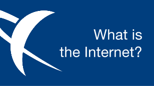 What is the Internet?